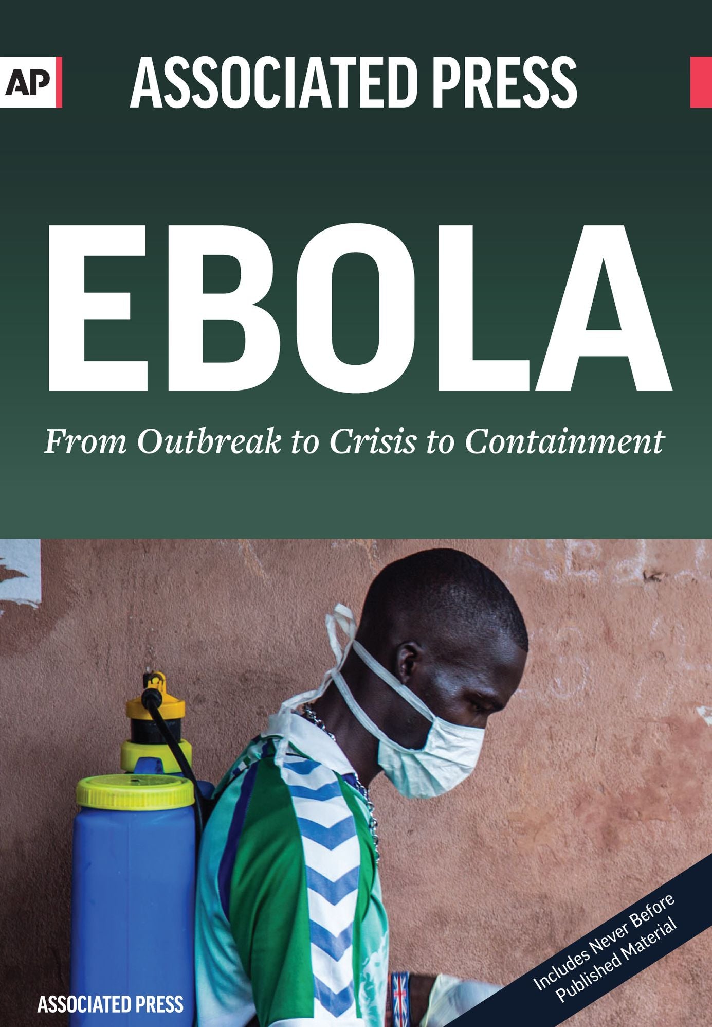 Ebola - From Outbreak to Crisis to Containment