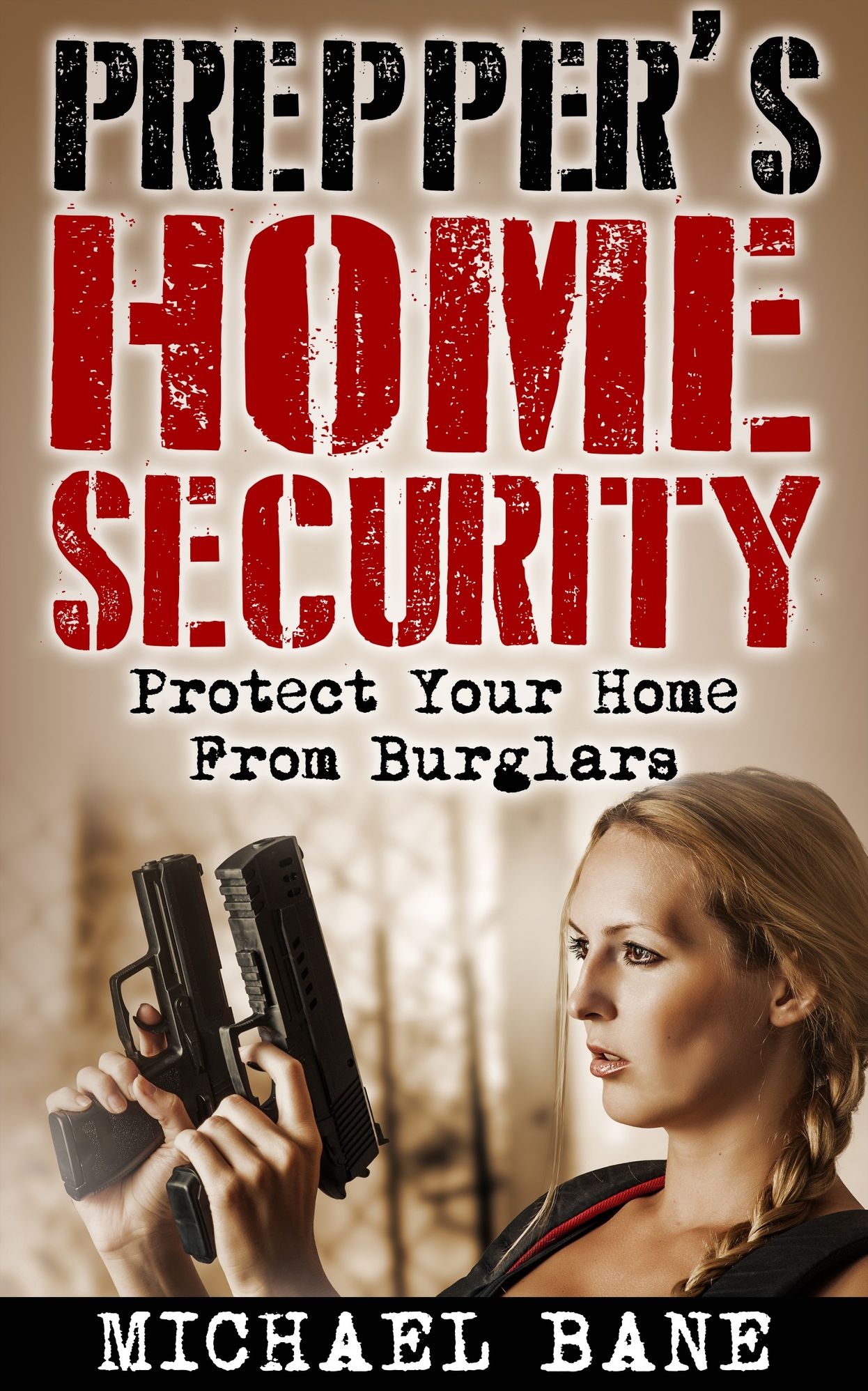 Preppers Home Security: Protect Your Home From Burglars