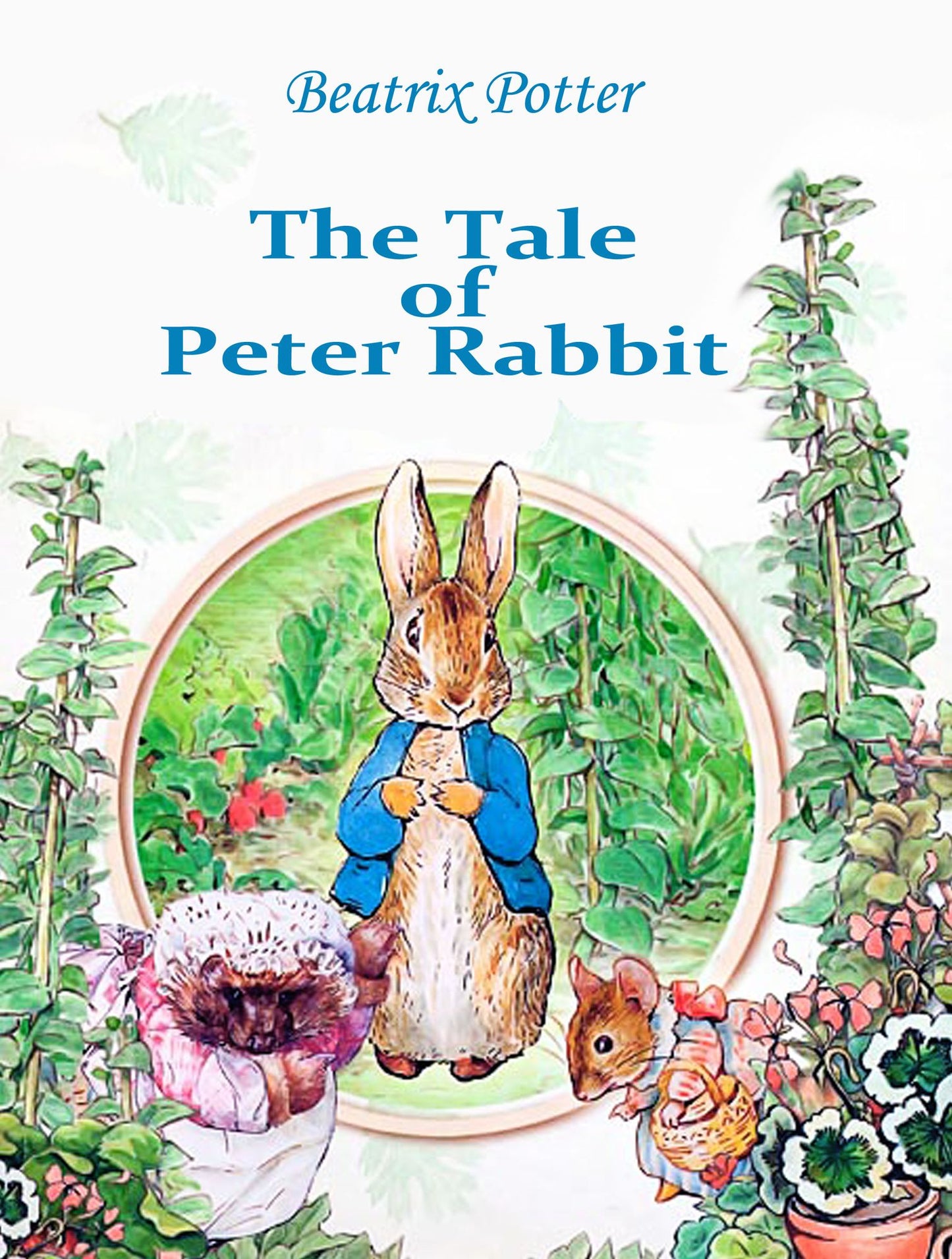 The Tale of Peter Rabbit (illustrated)