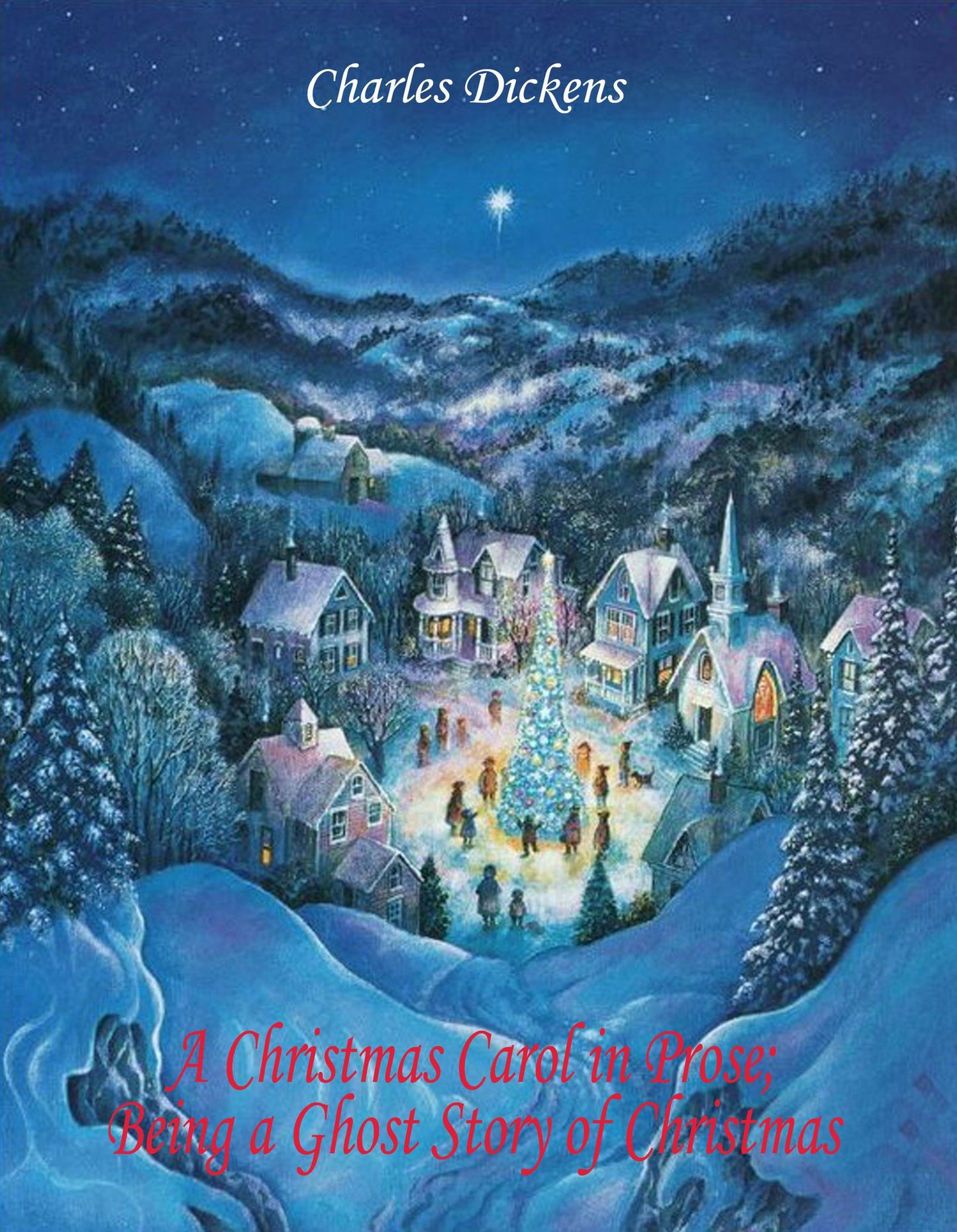 A Christmas Carol in Prose; Being a Ghost Story of Christmas (illustrated)