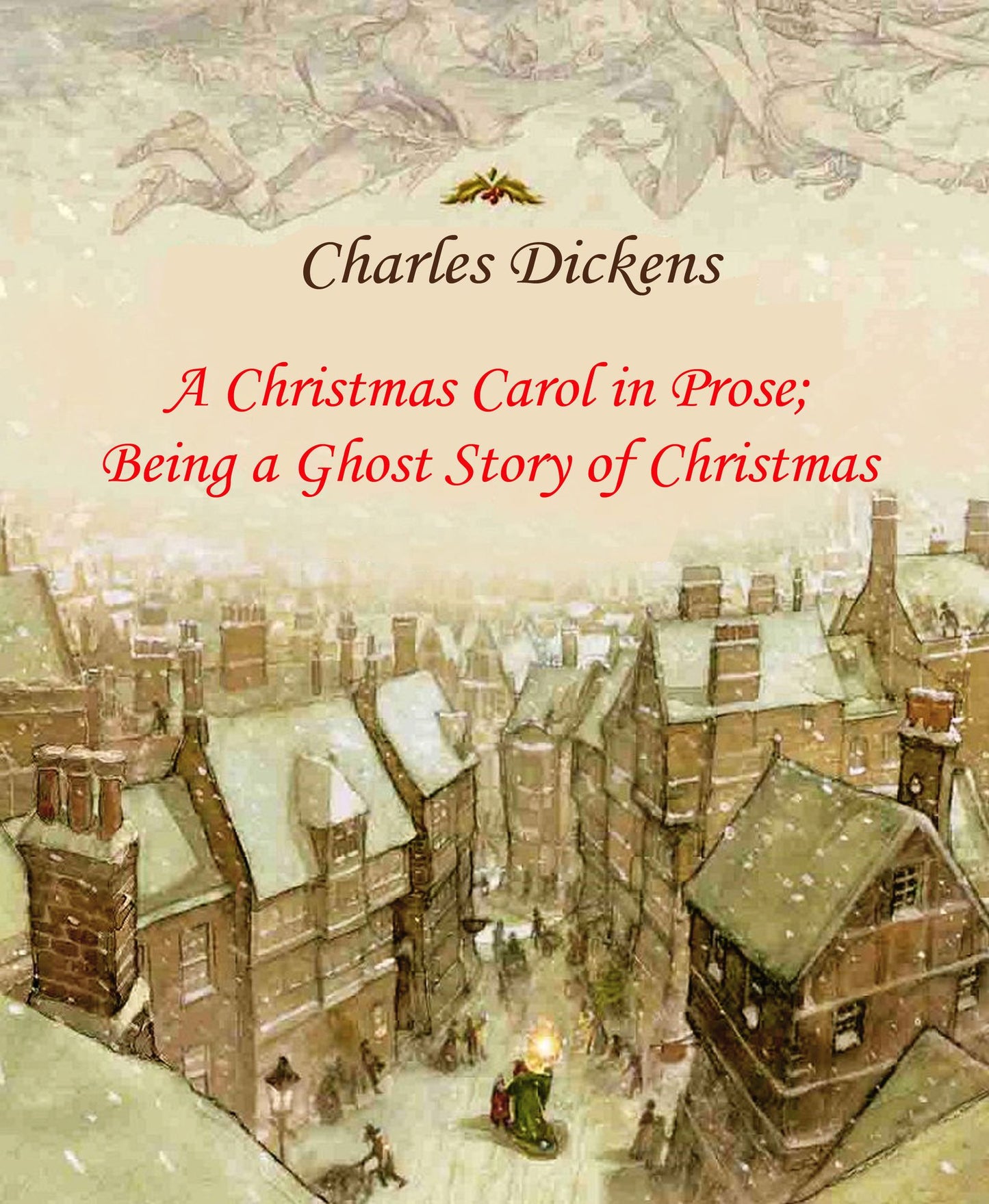 A Christmas Carol in Prose; Being a Ghost Story of Christmas (illustrated)