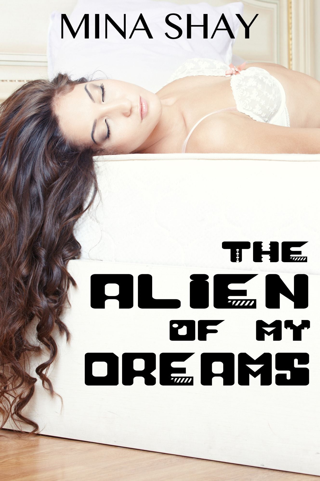 The Alien Of My Dreams (Paranormal Erotica)