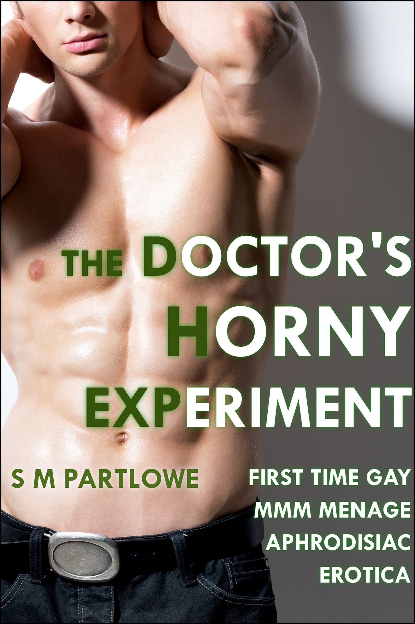 The Doctor's Horny Experiment (First Time Gay MMM Menage Aphrodisiac Erotica)