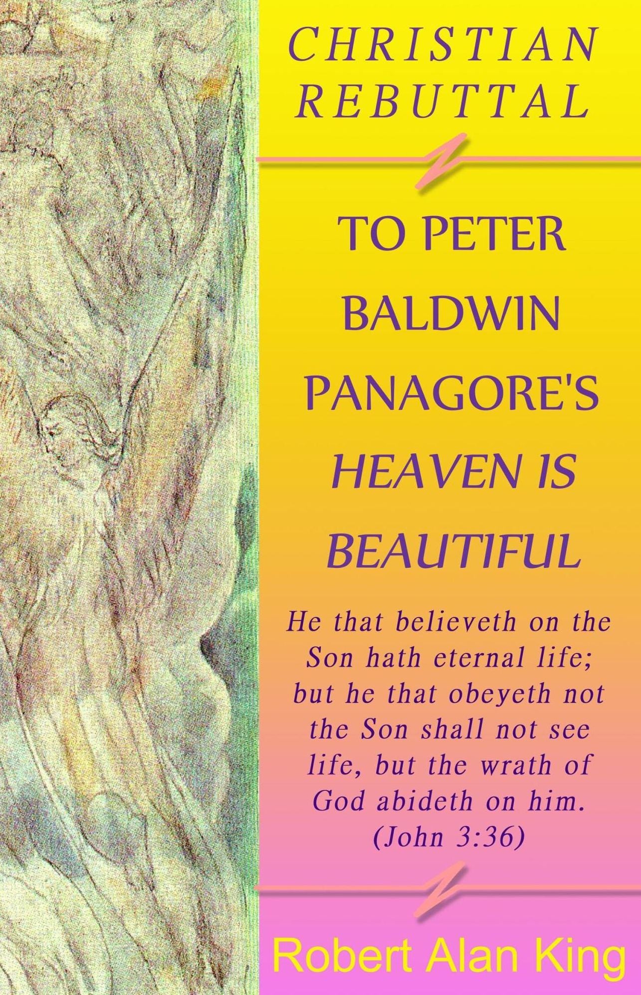 A Christian Rebuttal to Peter Baldwin Panagore's Heaven is Beautiful