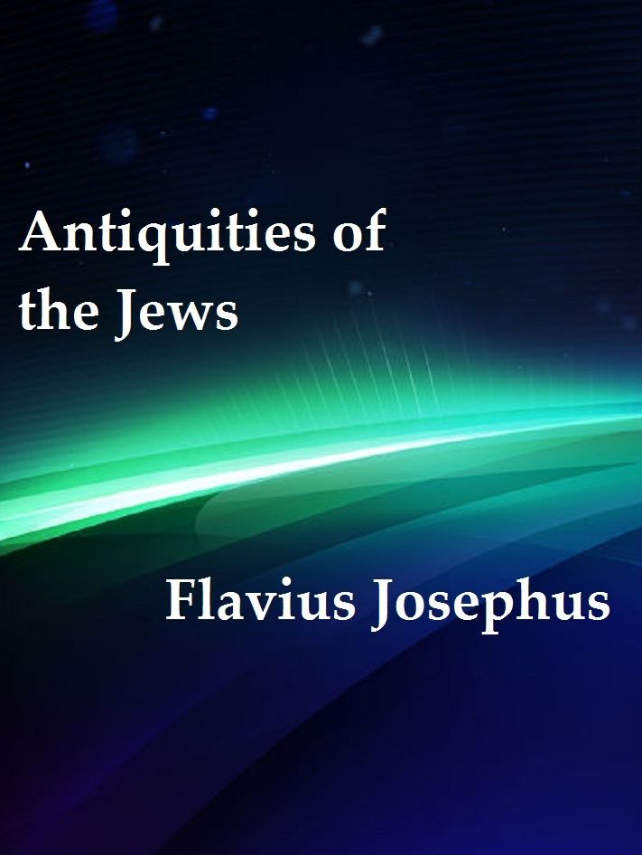 Antiquities of the Jews by Flavius Josephus
