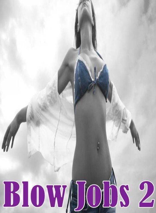 fetish: Erotica Adult Hardcore Sex Blow Jobs 2 ( sex, porn, fetish, bondage, oral, anal, ebony, hentai, domination, erotic photography, erotic sex stories, adult, xxx, shemale, voyeur, erotic, blowjob )