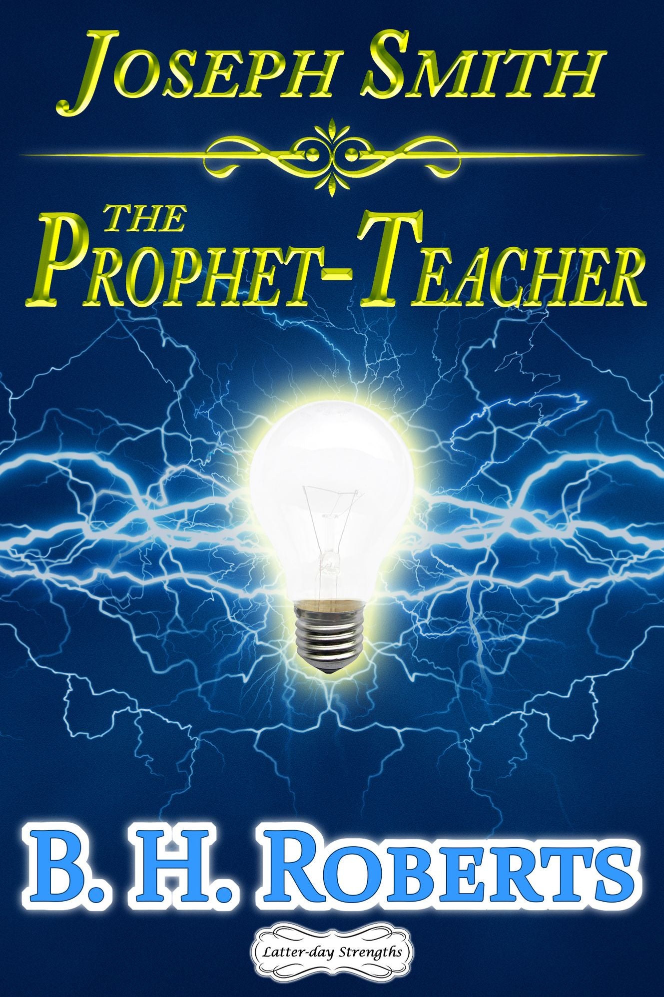 Joseph Smith the Prophet-Teacher