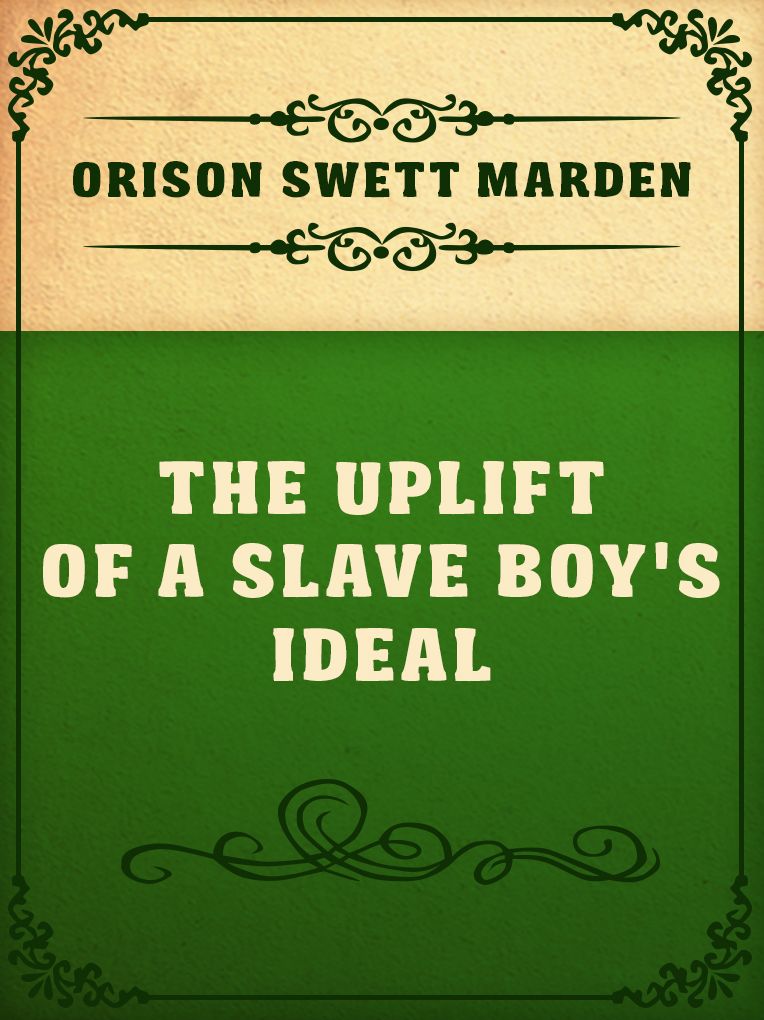 The Uplift Of A Slave Boy's Ideal