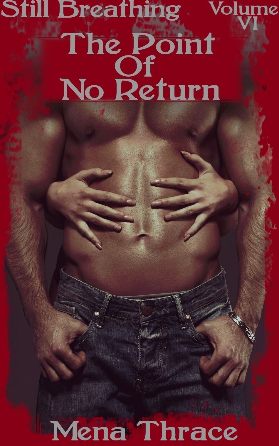 The Point Of No Return (Still Breathing Volume 6) (Post-Apocalyptic Erotic Romance)