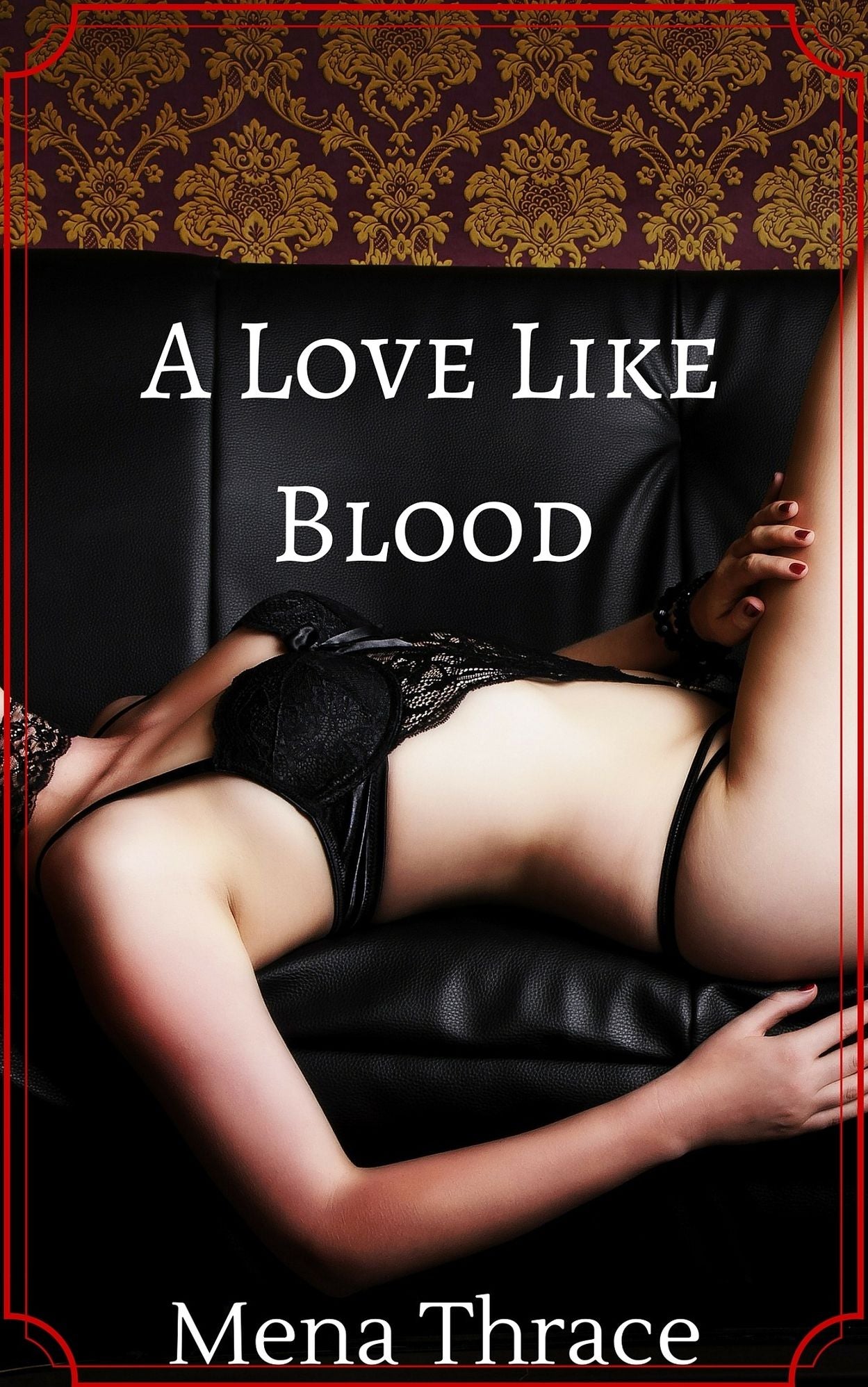 A Love Like Blood (Paranormal Vampire Romance Erotica)