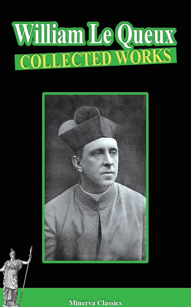 Collected Works of William Le Queux