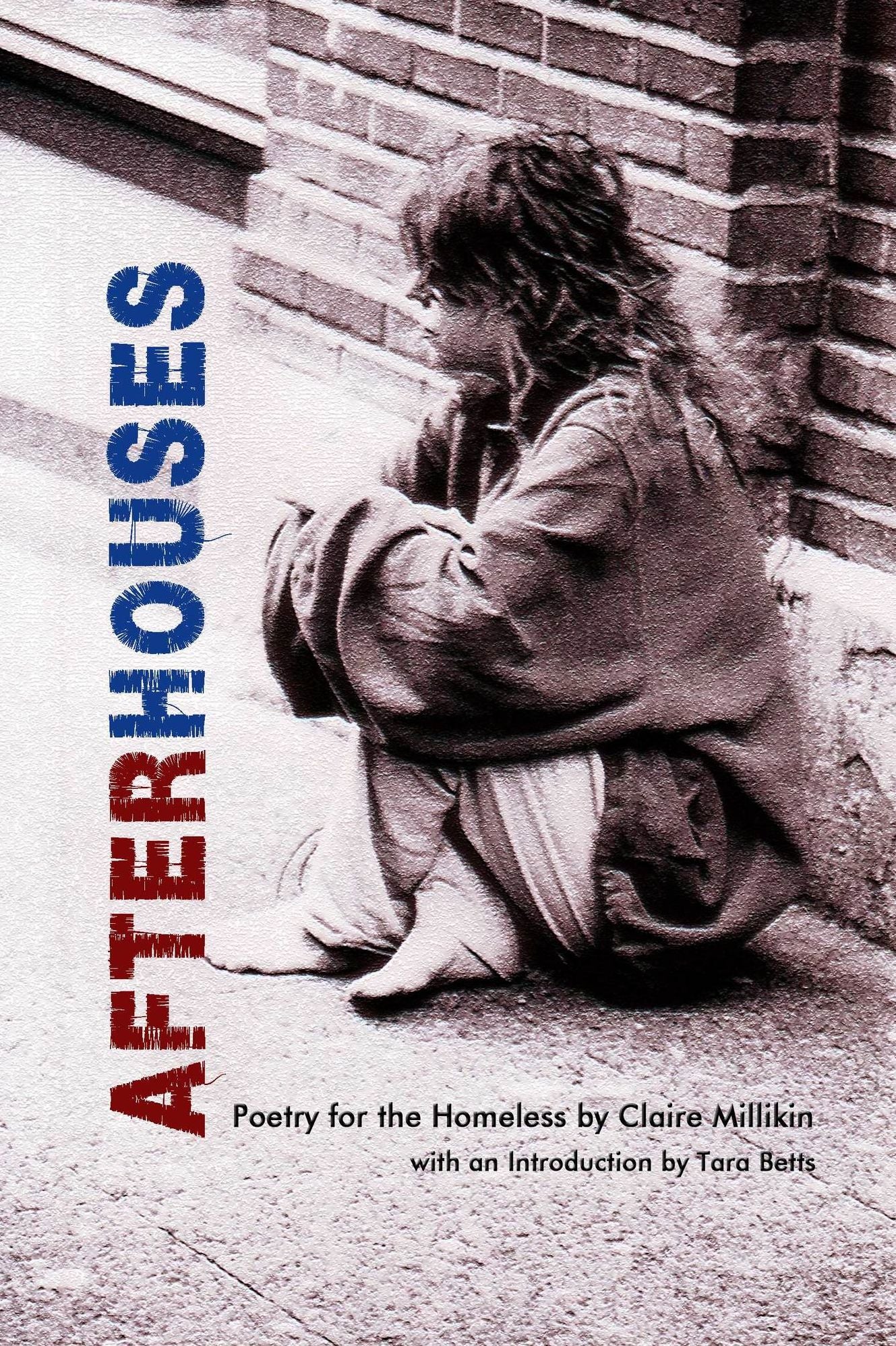After Houses, Poetry for the Homeless by Claire Millikin