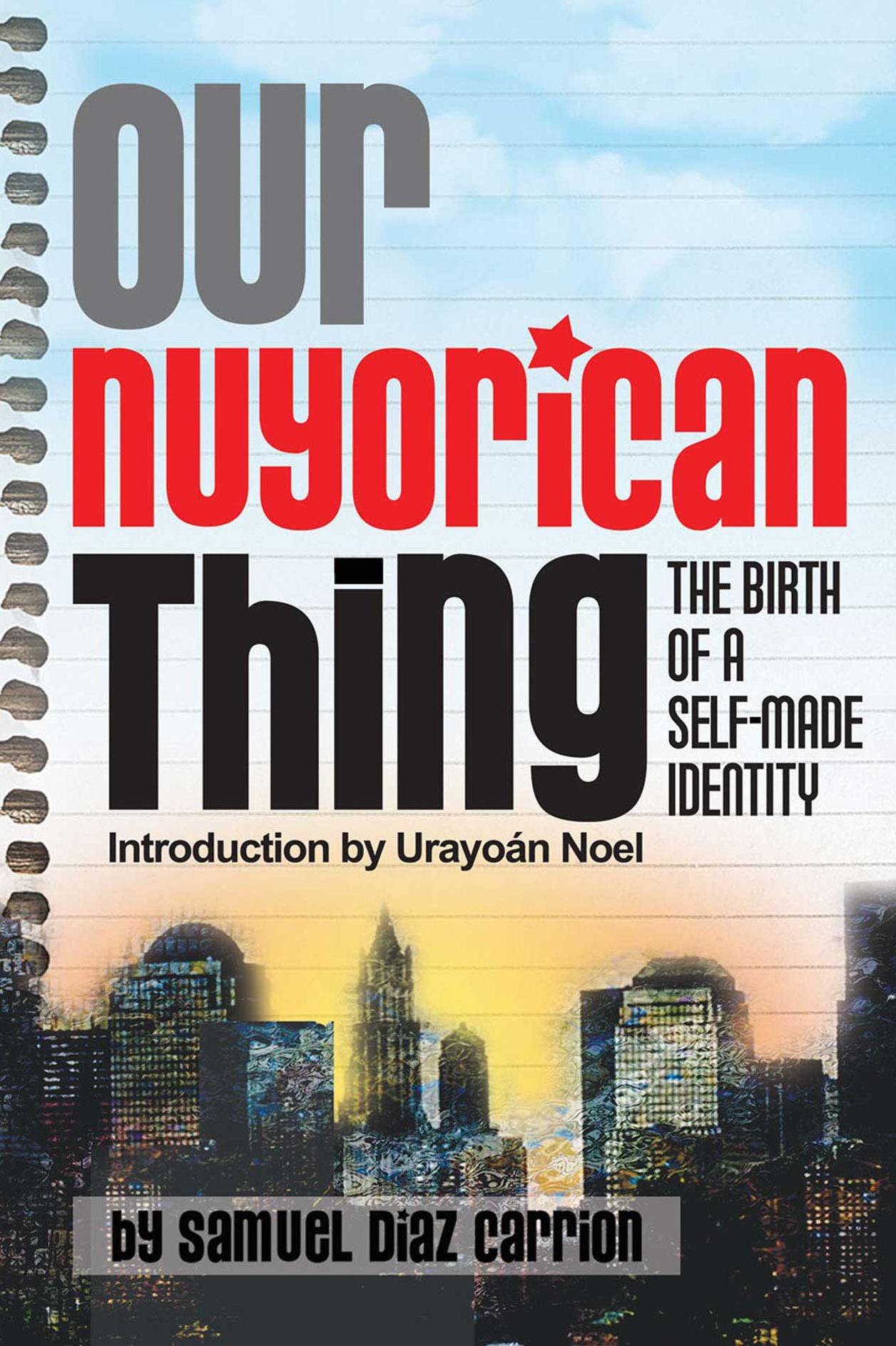 Our Nuyorican Thing: The Birth of a Self-Made Identity