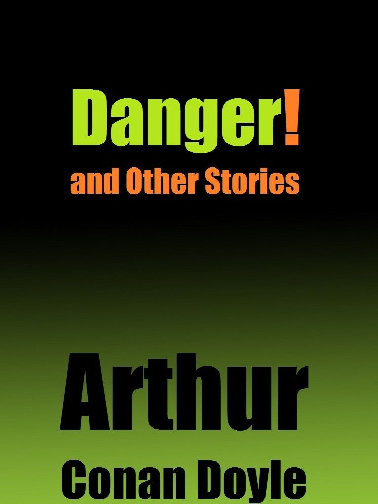 Danger! and Other Stories