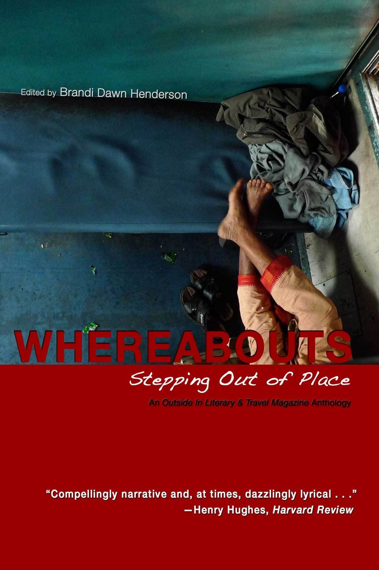 WHEREABOUTS: Stepping Out of Place, An "Outside in Literary & Travel Magazine" Anthology