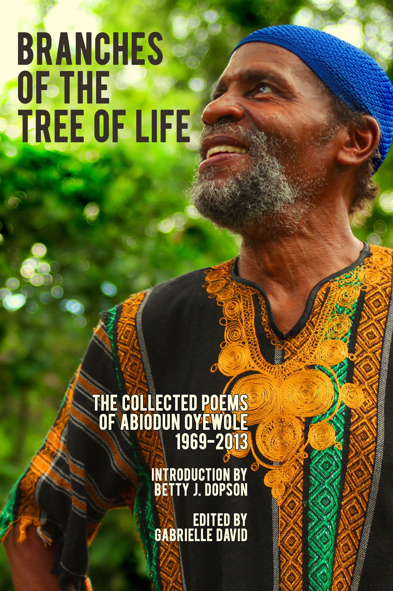 Branches of the Tree of Life, The Collected Poems of Abiodun Oyewole, 1969-2013