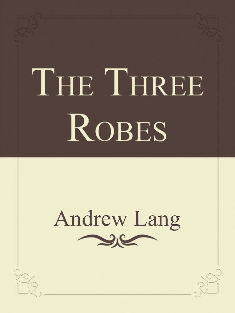 The Three Robes