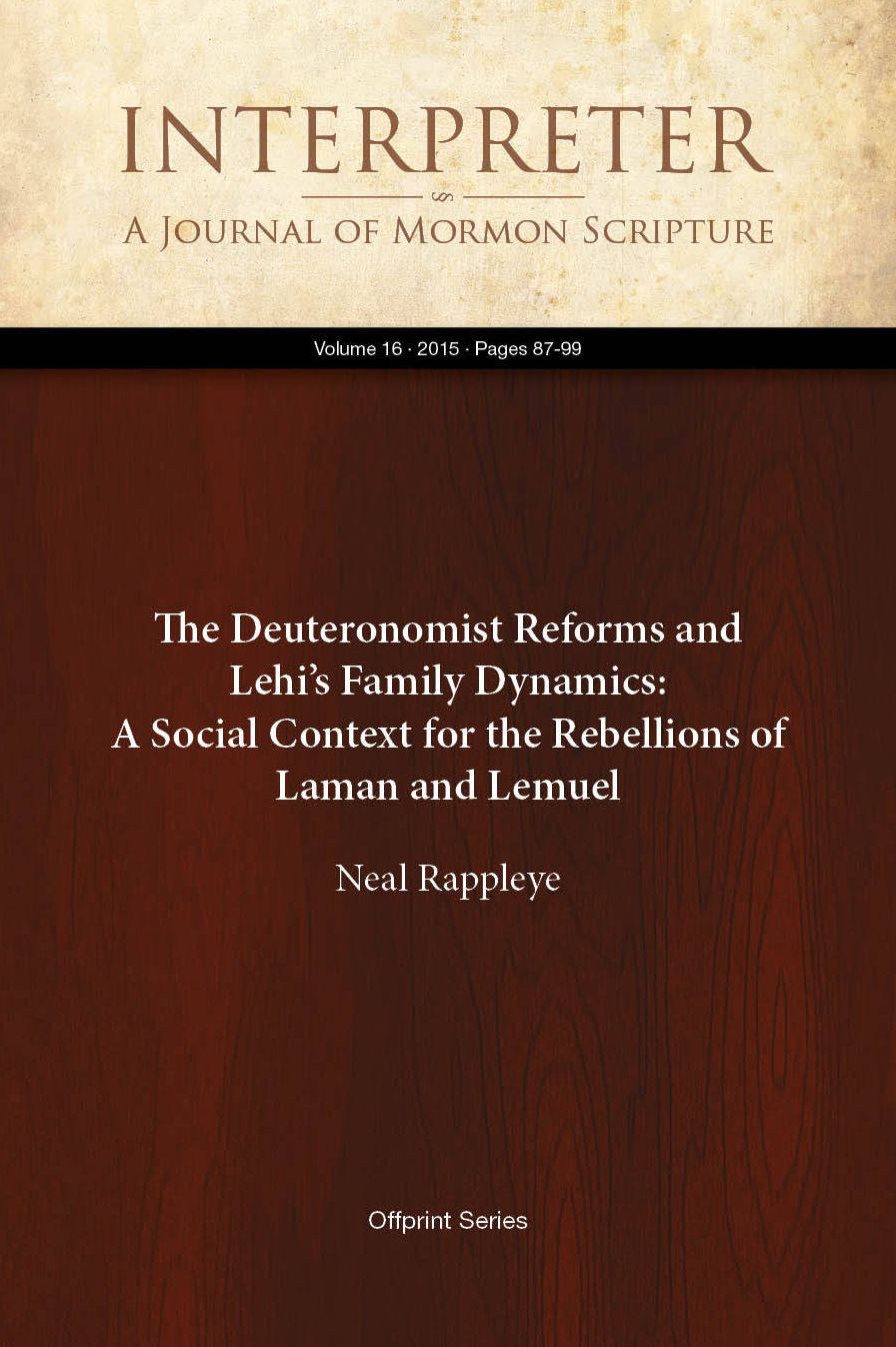 The Deuteronomist Reforms and Lehis Family Dynamics: A Social Context for the Rebellions of Laman and Lemuel