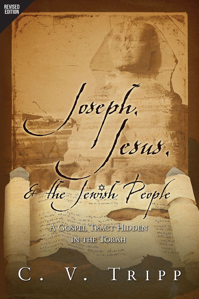 Joseph, Jesus, and the Jewish People: A Gospel Tract Hidden in the Torah