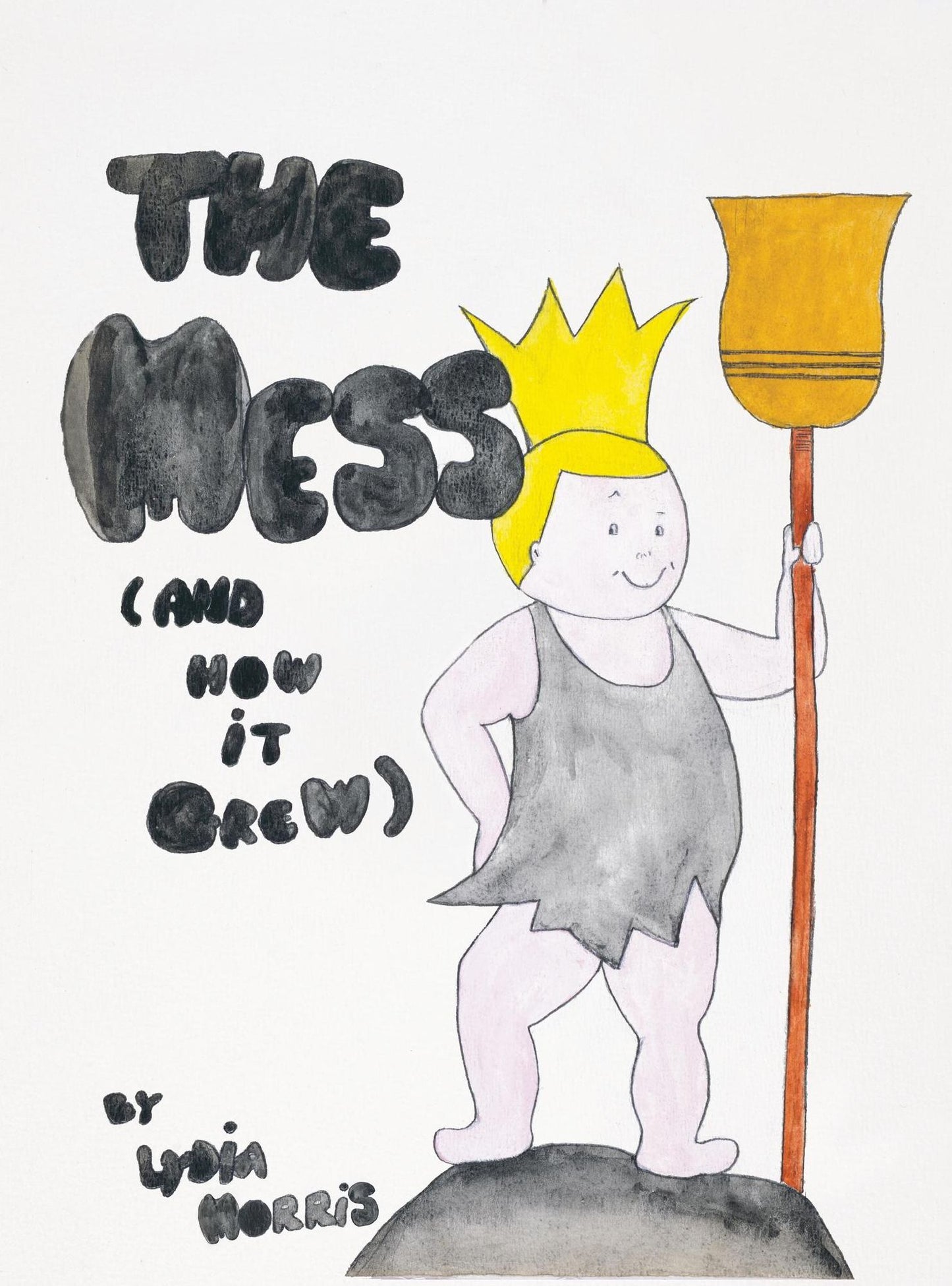 The Mess (And How It Grew)