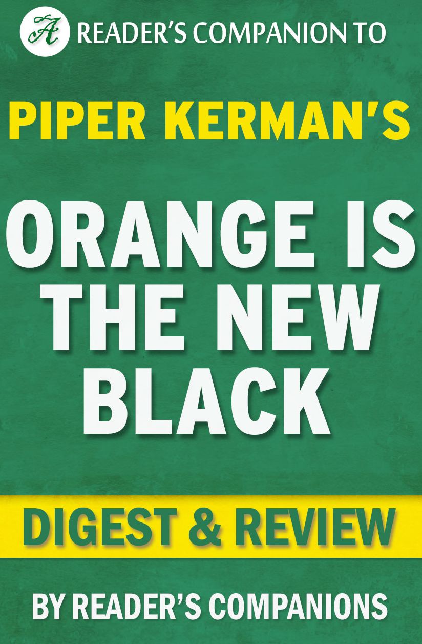 Digest & Review Orange is the New Black by Piper Kerman