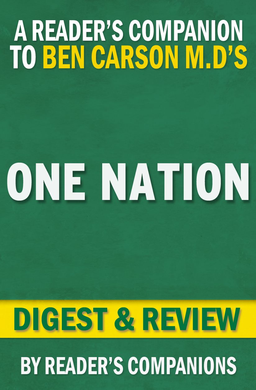 Digest & Review One Nation by Ben Carson M.D.