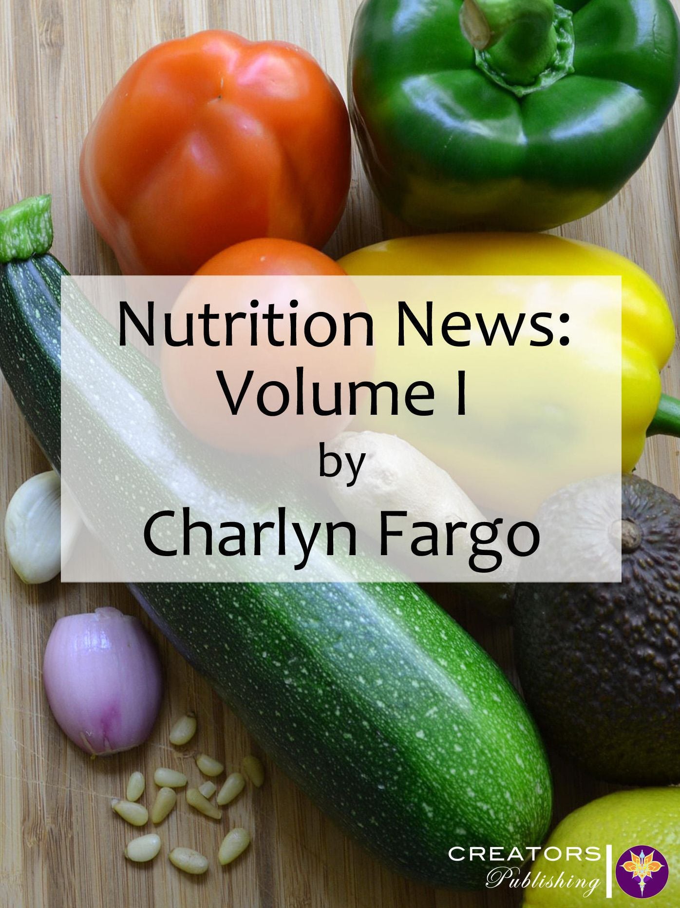 Nutrition News: Volume I