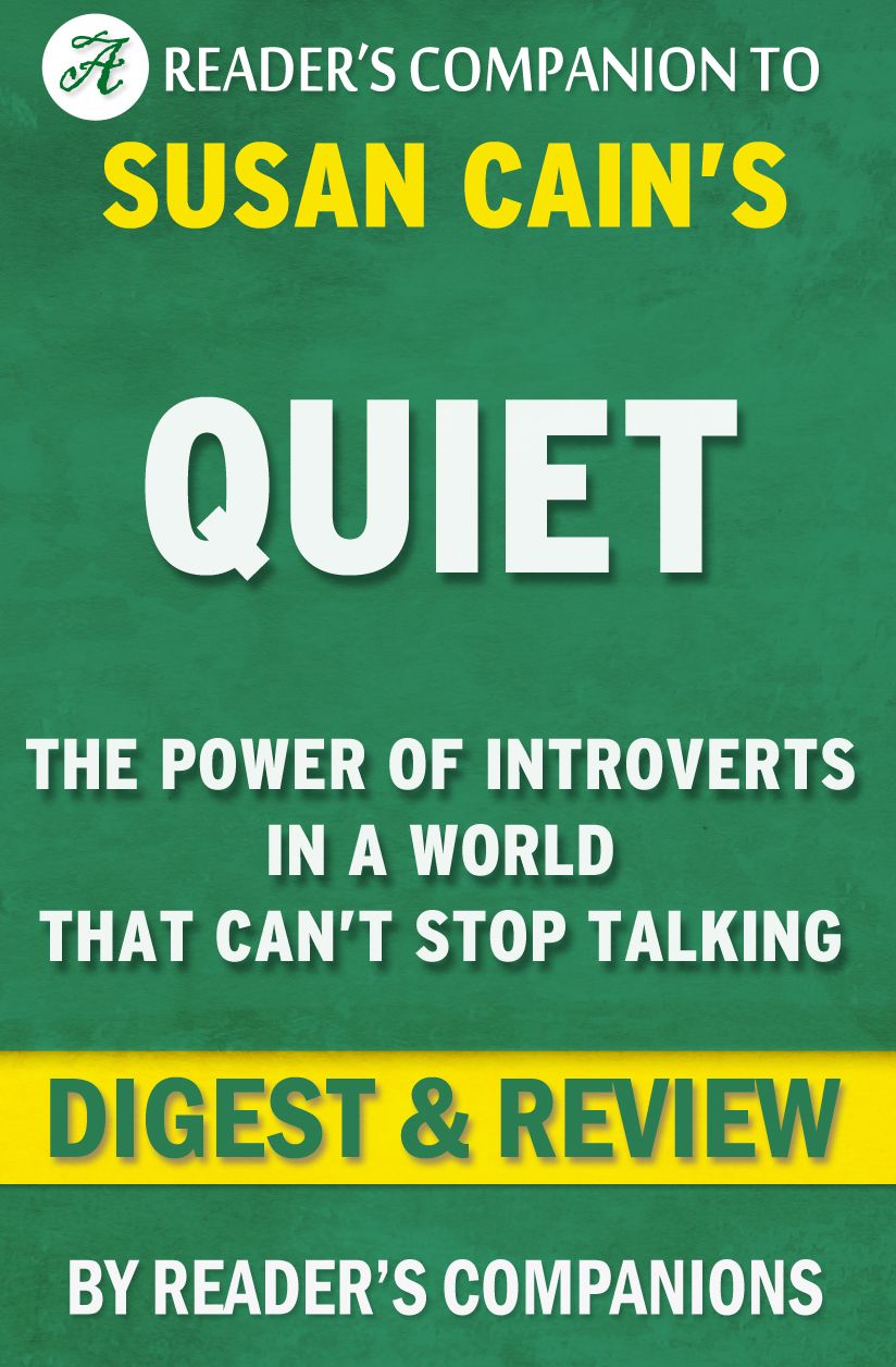 Digest & Review Quiet by Susan Cain