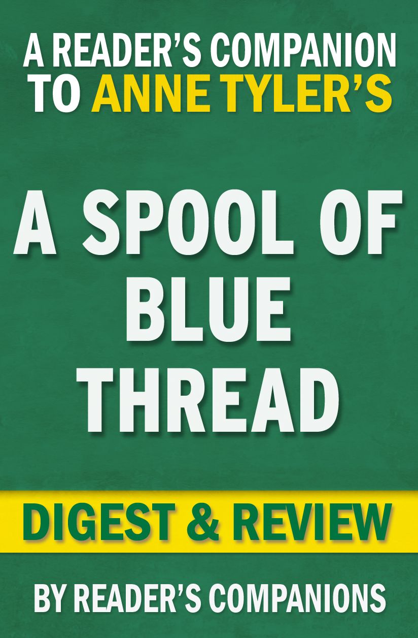 Digest & Review A Spool of Blue Thread by Anne Tyler