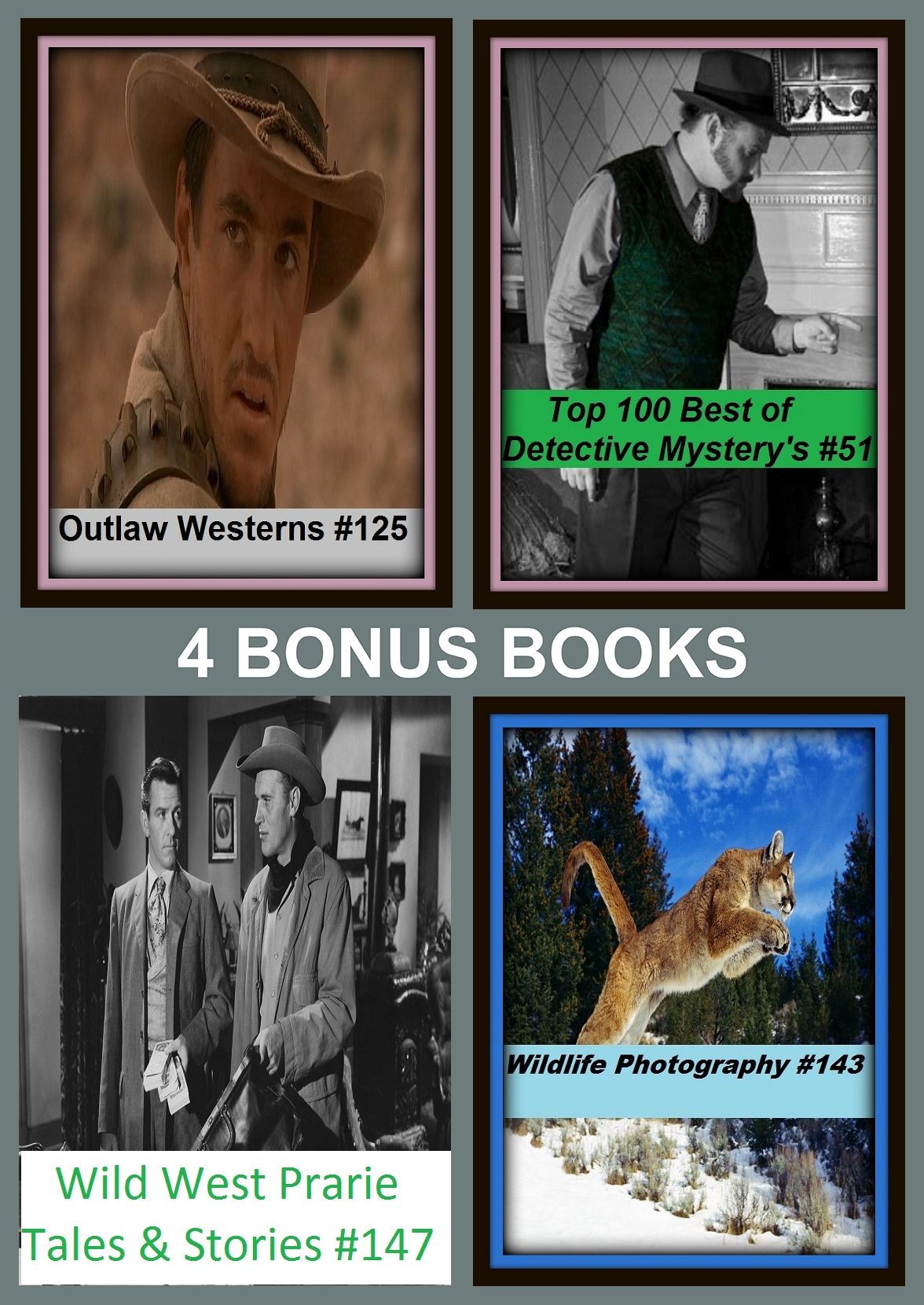 Detective: Four bonus books in one Bundle Wild West Prarie Tales & Stories #147, Outlaw Westerns #125, Top 100 Best of Detective Mystery's #51, Wildlife Photography #143