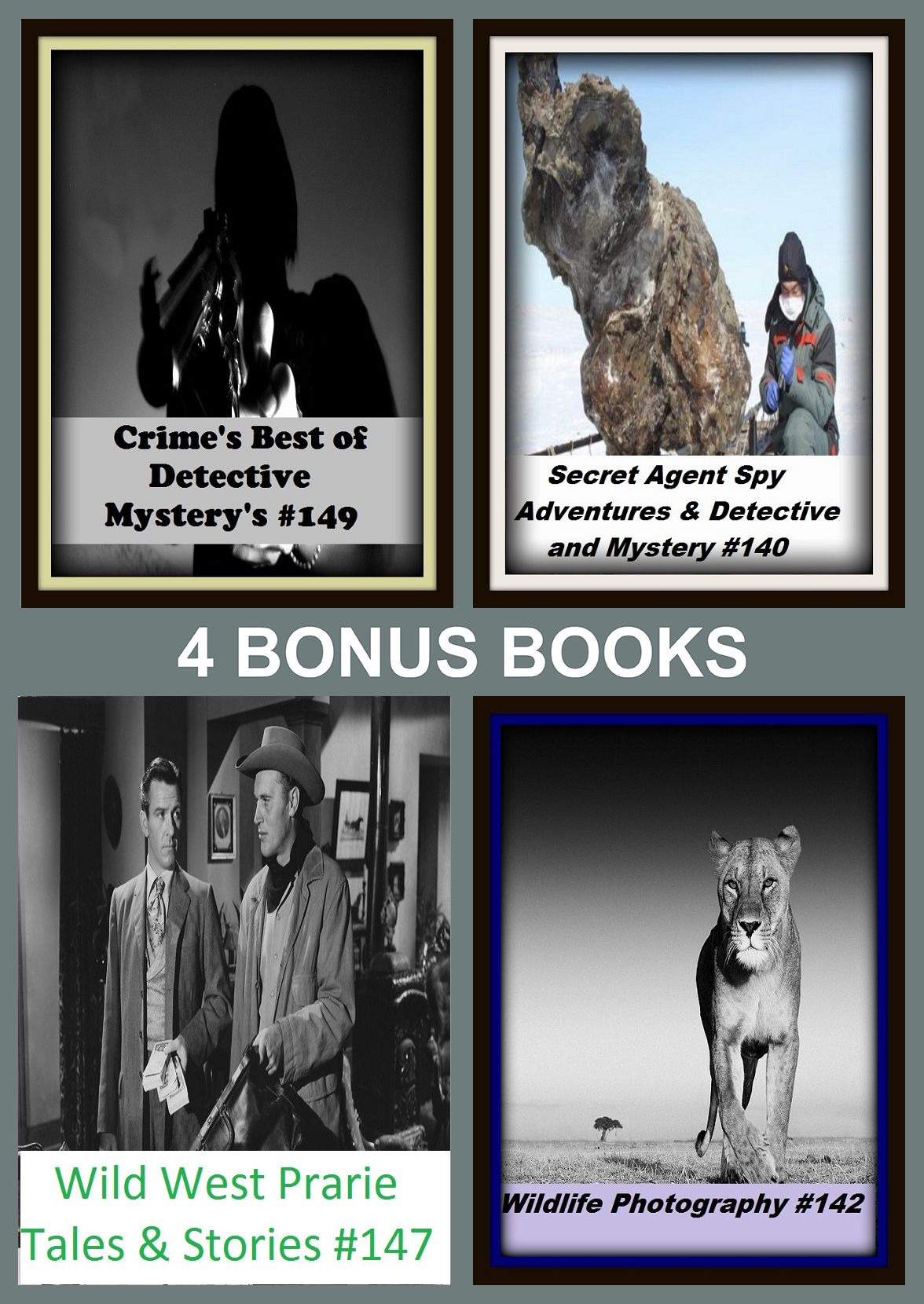 Detective: Four bonus books in one Bundle Wildlife Photography #142, Secret Agent Spy Adventures & Detective and Mystery #140, Wild West Prarie Tales & Stories #148, Crime's Best of Detective Mystery's #149