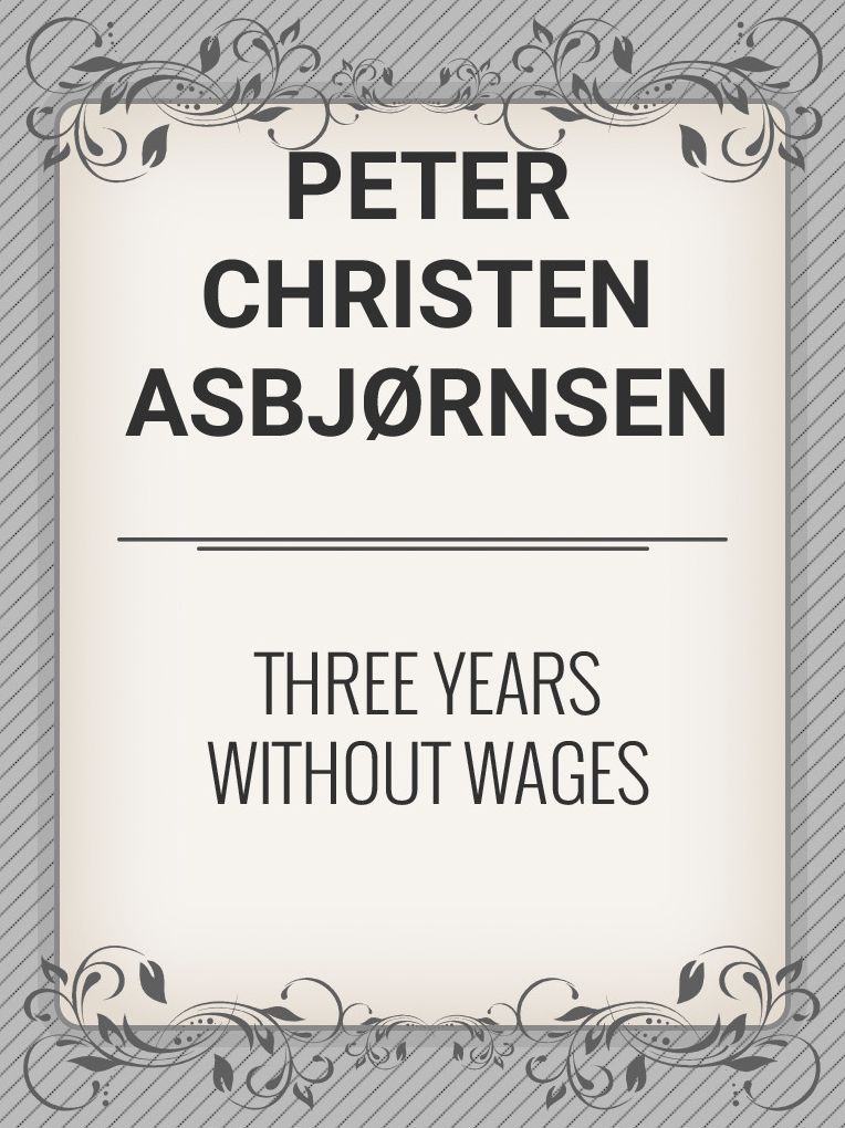 THREE YEARS WITHOUT WAGES