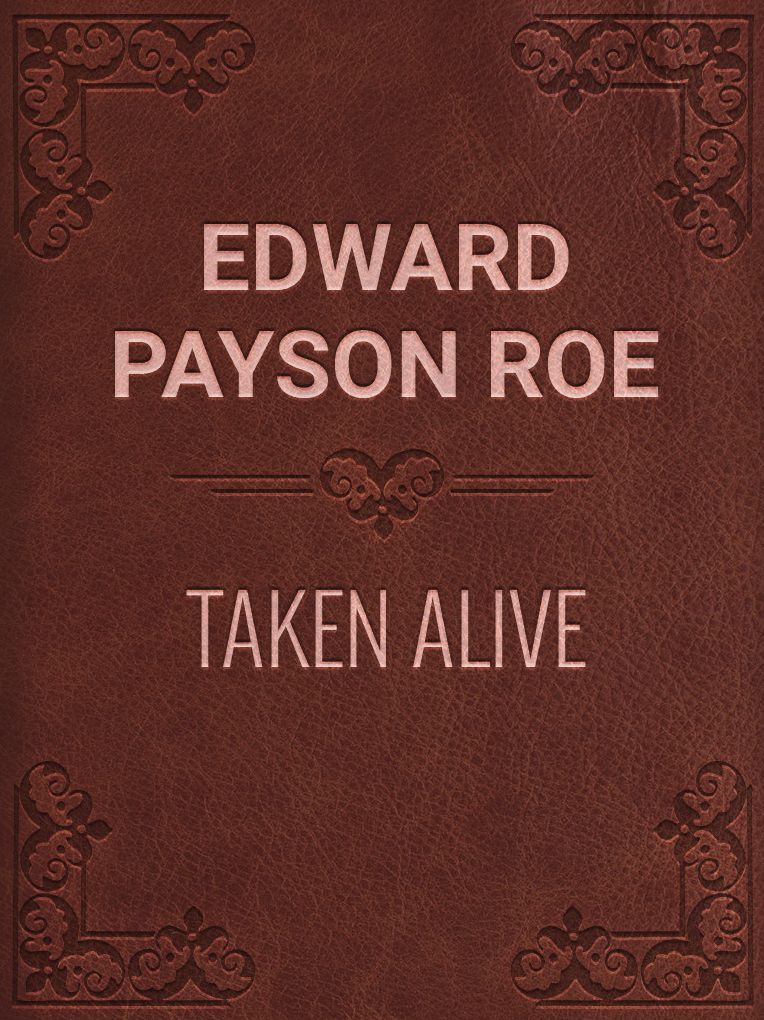 Taken Alive