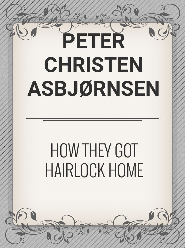 HOW THEY GOT HAIRLOCK HOME