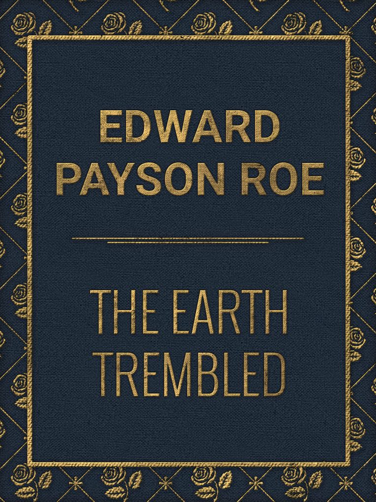 The Earth Trembled