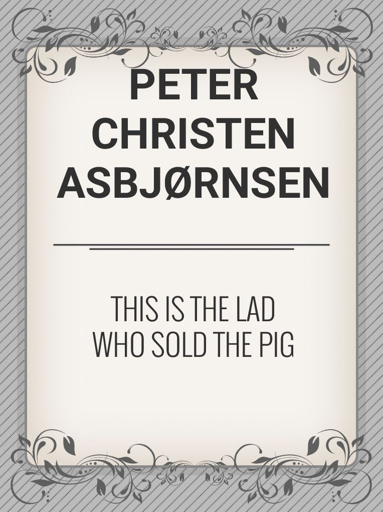 THIS IS THE LAD WHO SOLD THE PIG