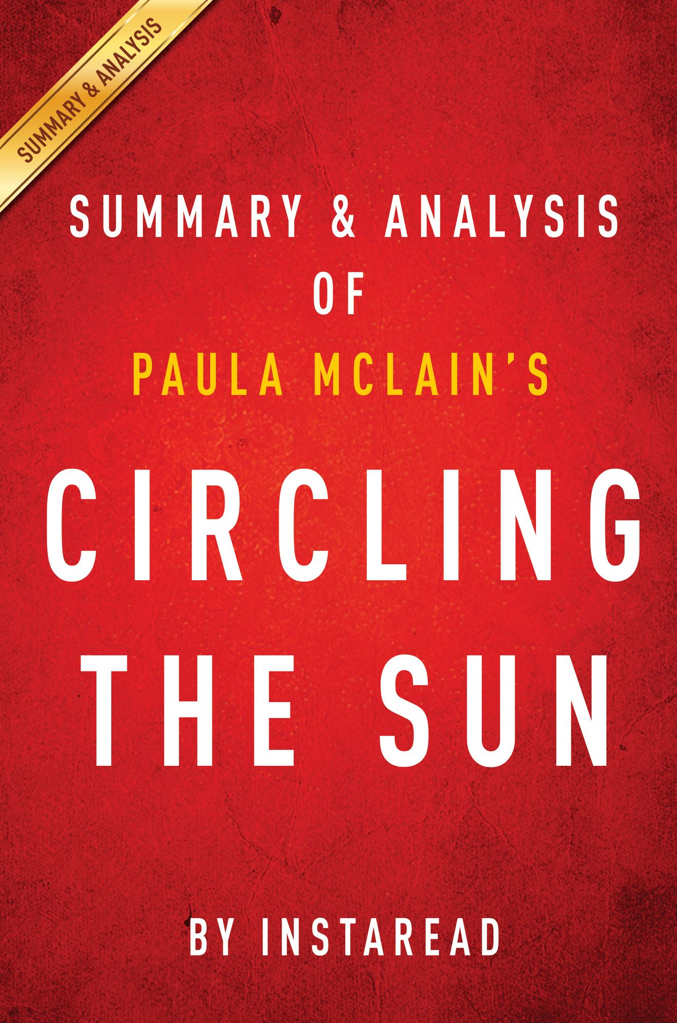 Circling the Sun: by Paula McLain Summary & Analysis