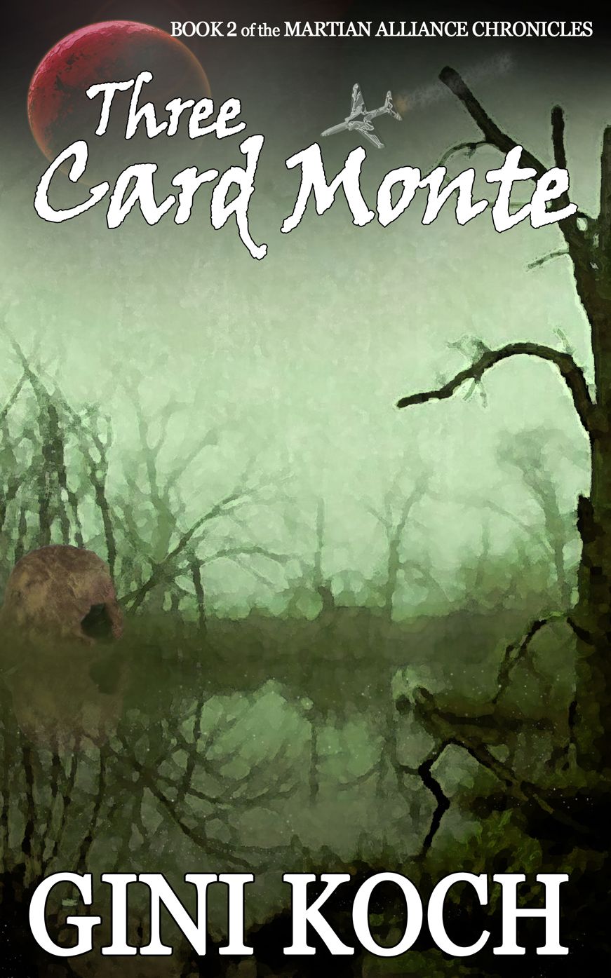 Three Card Monte - Book Two of the Martian Alliance Chronicles