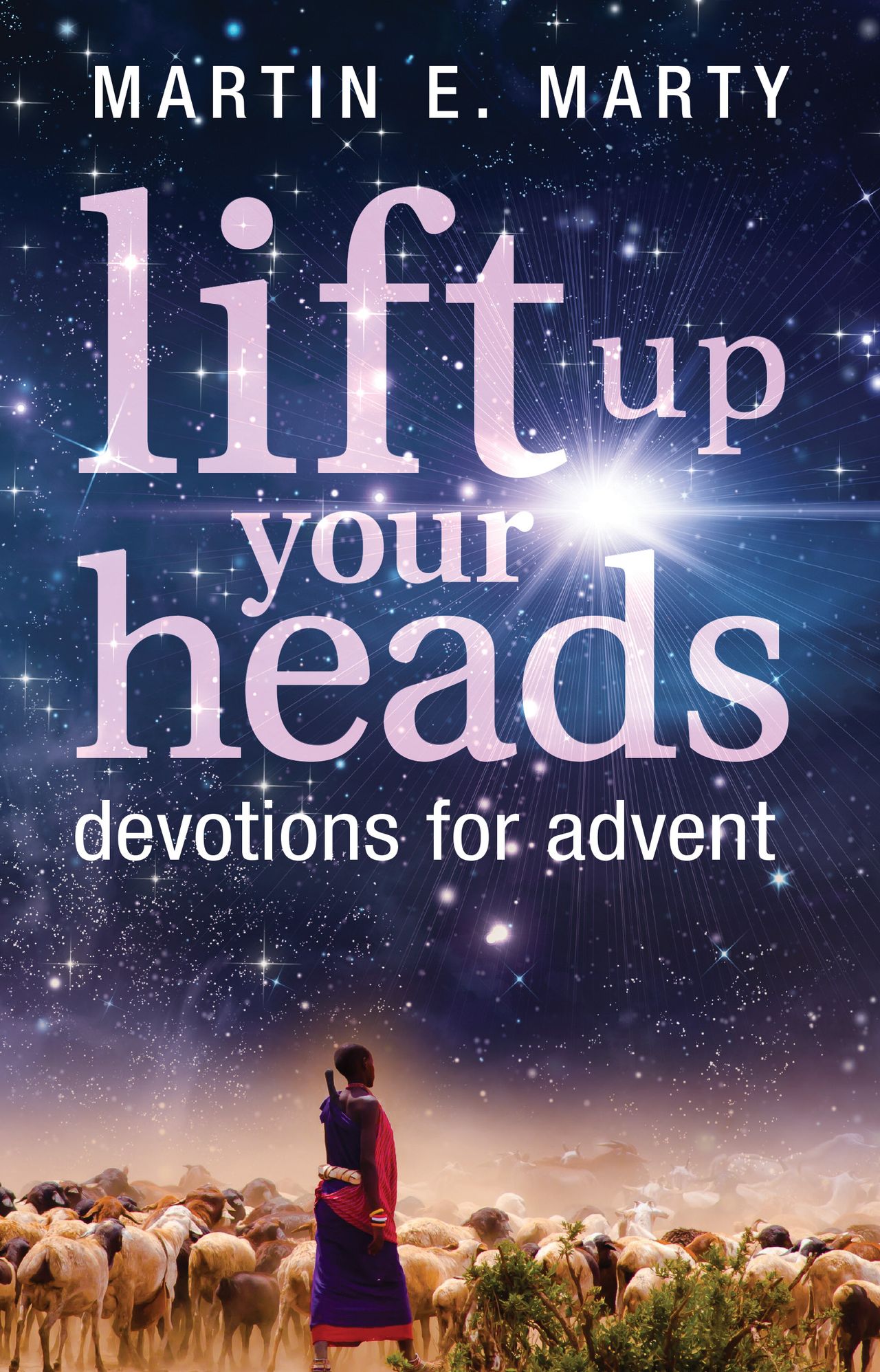 Lift Up Your Heads: Daily Devotions for Advent