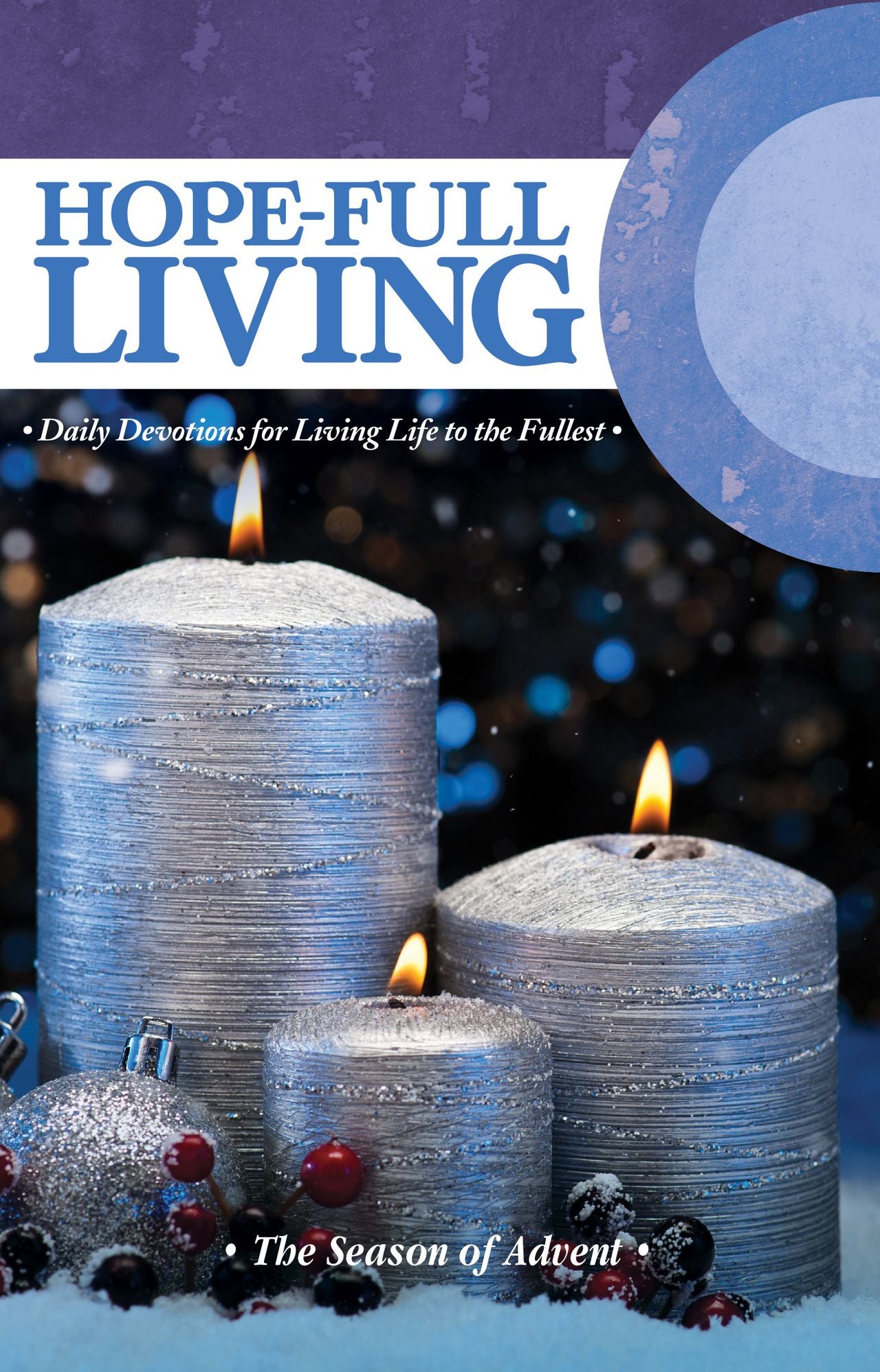 Hope-Full Living The Season of Advent: Daily Devotions for Christian Seniors