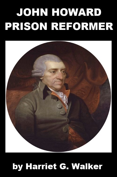 John Howard - Prison Reformer