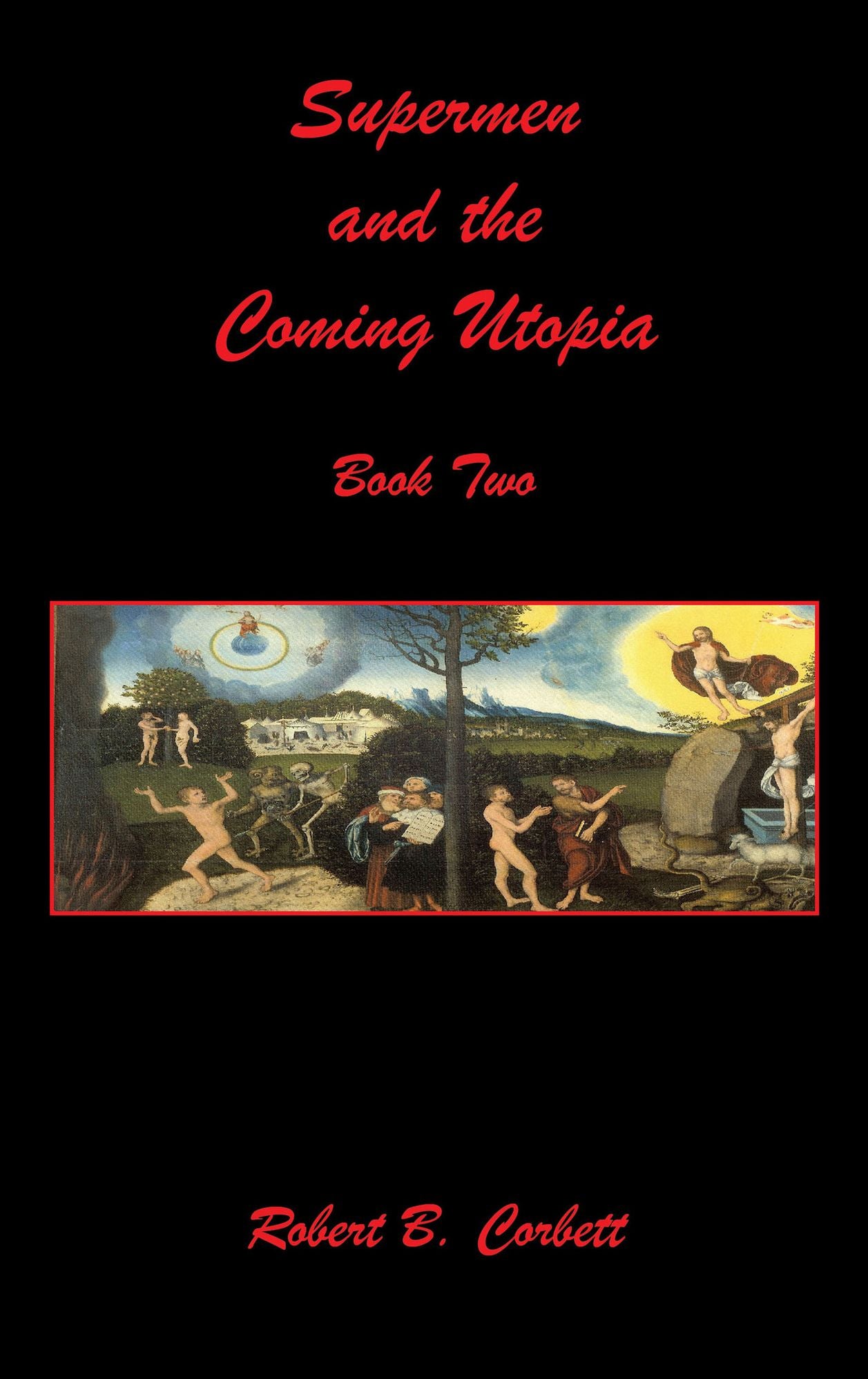 Supermen and the Coming Utopia - Book Two