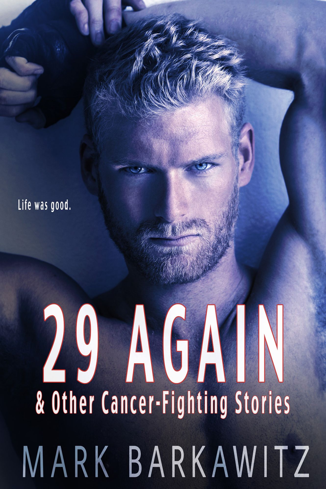 29 Again & Other Cancer-Fighting Stories