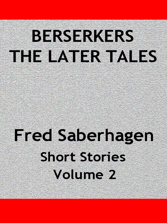 Berserkers The Later Tales