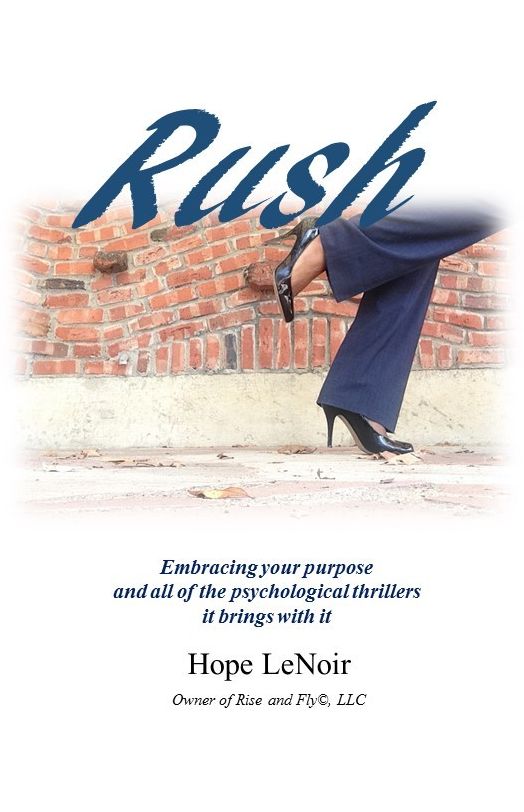 Rush: Embracing your purpose and all of the psychological thrillers it brings with it