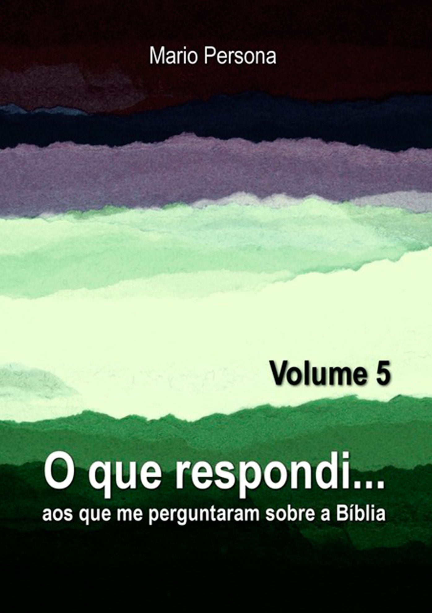 O Que Respondi... (Volume 5)