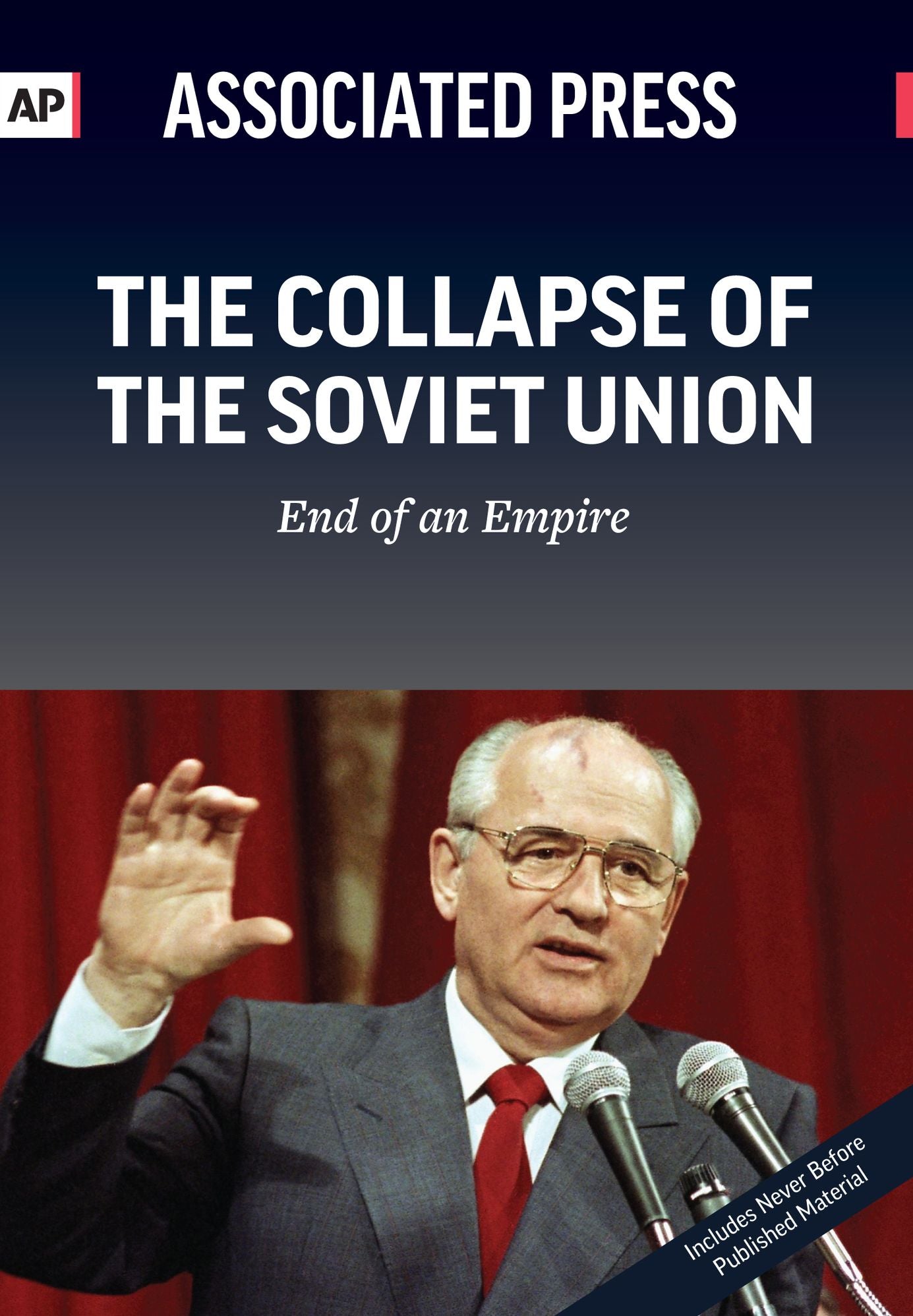 The Collapse of the Soviet Union - End of an Empire