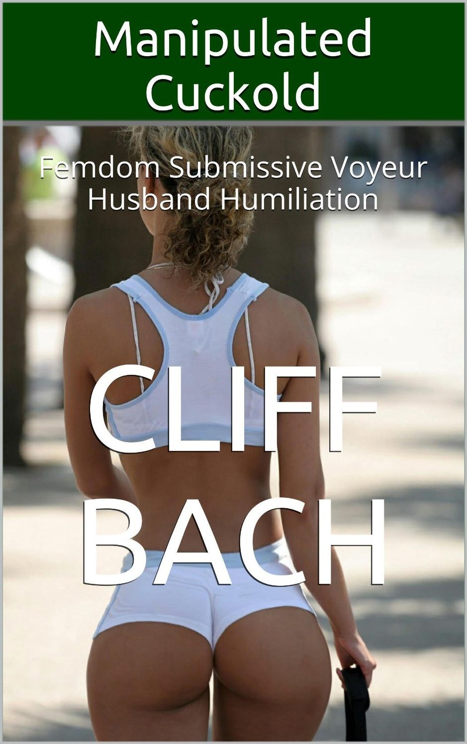 Manipulated Cuckold 1