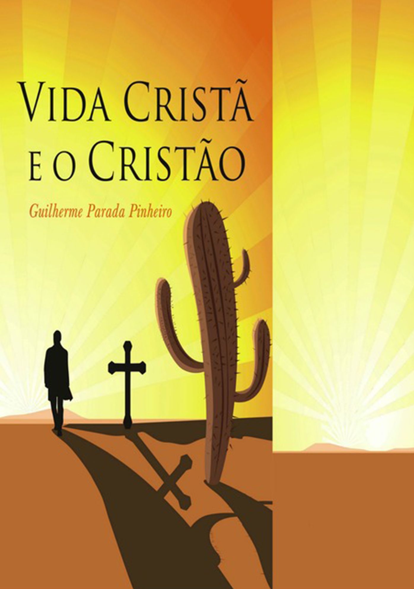 Vida CristA E O CristAo