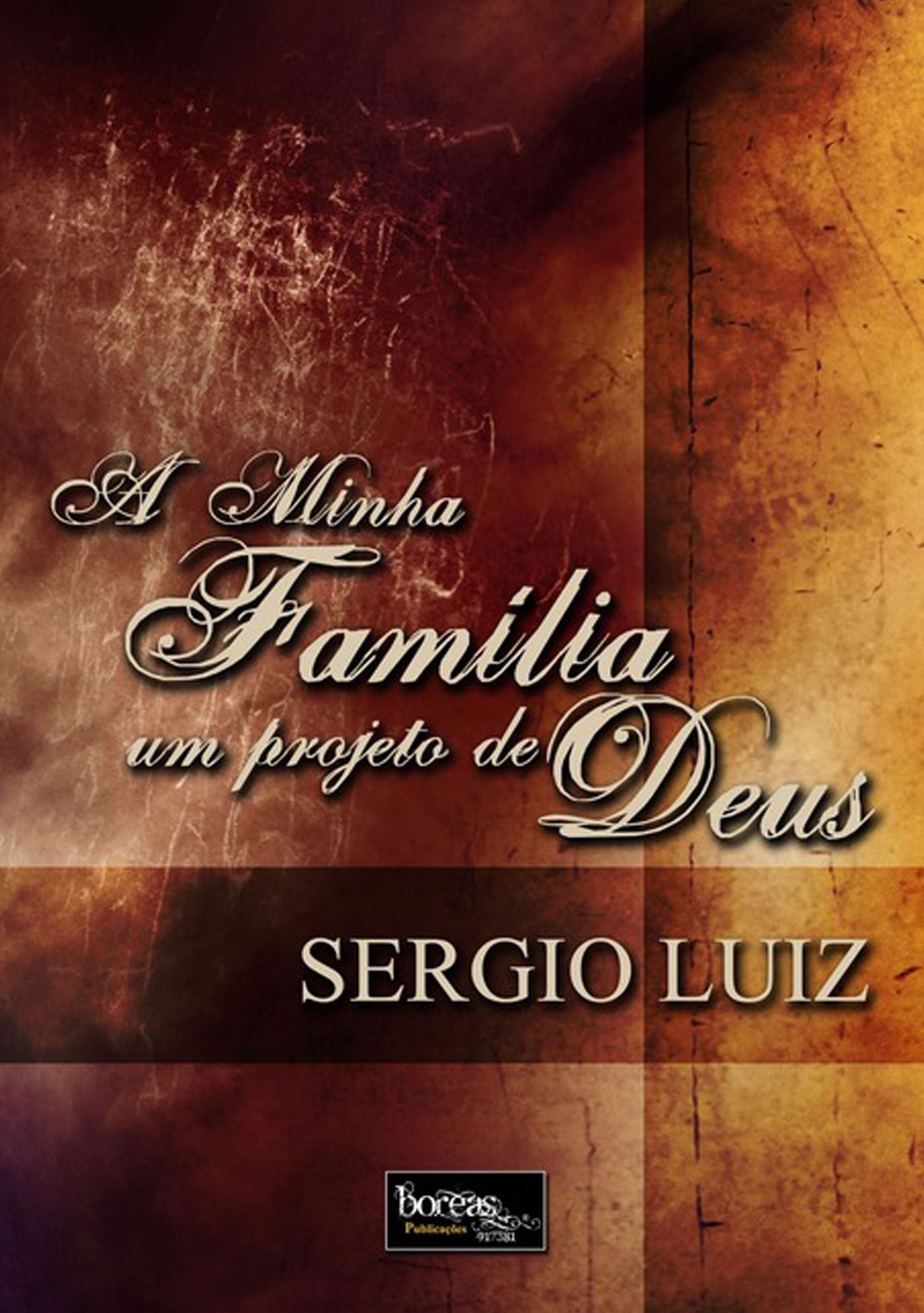 A Minha Familia: Um Projeto De Deus